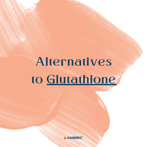 Top Glutathione Alternatives: Ways to Boost Antioxidants – XANDRO LAB