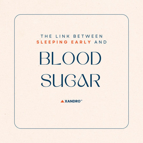 The Link Between Sleeping Early and Blood Sugar Control: What You Need to Know