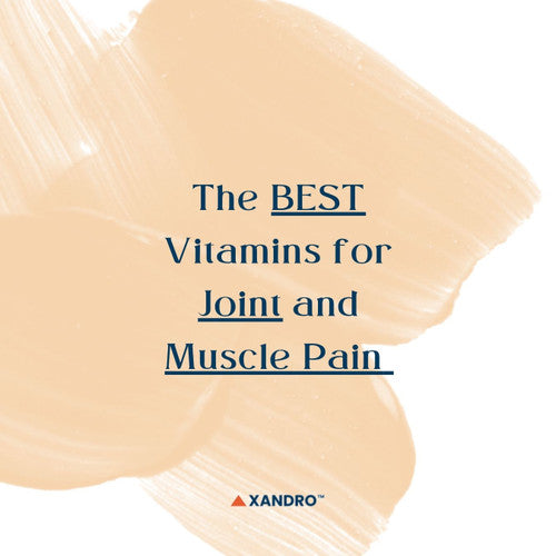What Are the Best Vitamins for Joint and Muscle Pain?
