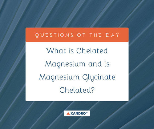 Is Magnesium Glycinate the Same as Chelated Magnesium?